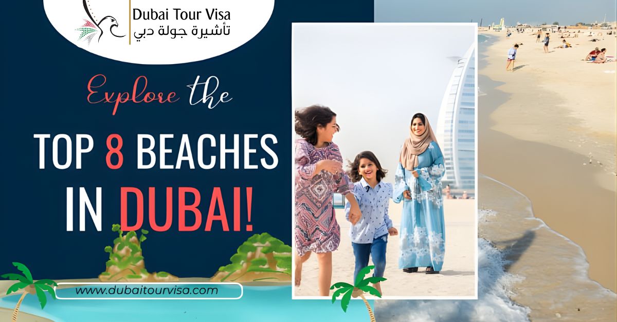 Explore The Top 8 Beaches in Dubai!